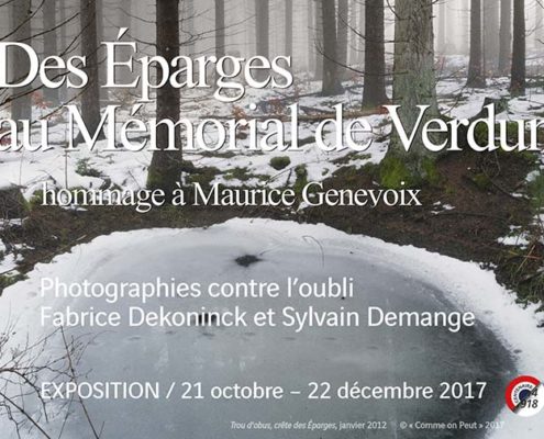 Des Éparges au Mémorial de Verdun. Hommage à Maurice Genevoix. Photographies de Fabrice Dekoninck et Sylvain Demange.