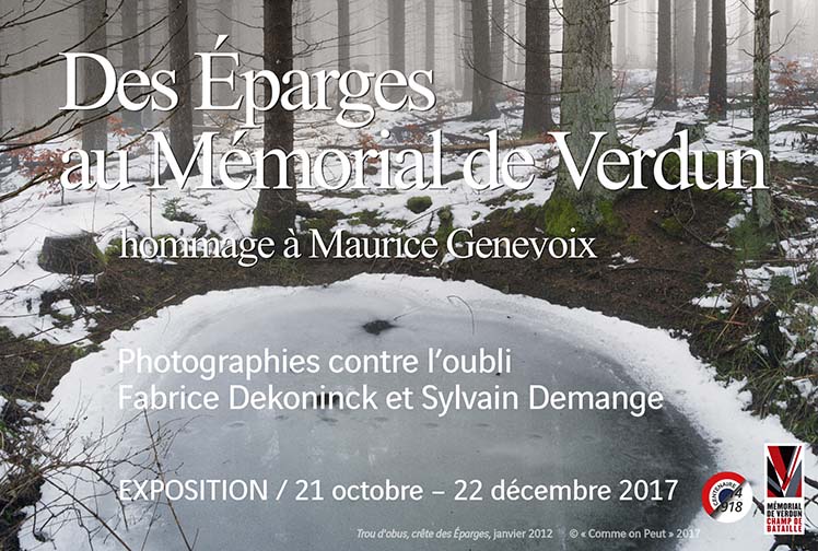 Des Éparges au Mémorial de Verdun. Hommage à Maurice Genevoix. Photographies de Fabrice Dekoninck et Sylvain Demange. 