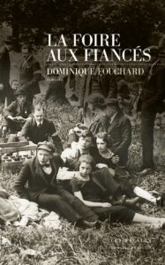 La foire aux fiancés, de Dominique Fouchard. Éditions Les Escales 