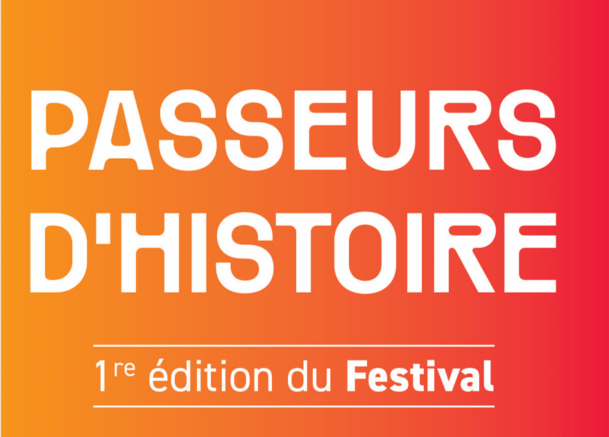 Festival « Passeurs d’Histoire »